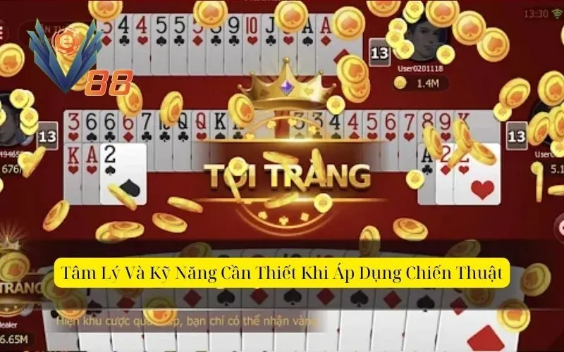 Tâm Lý Và Kỹ Năng Cần Thiết Khi Áp Dụng Chiến Thuật